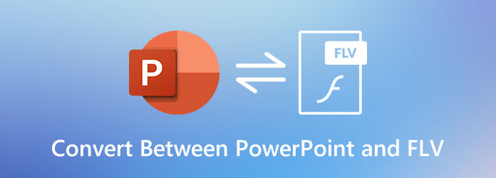 Convert Between PowerPoint and FLV