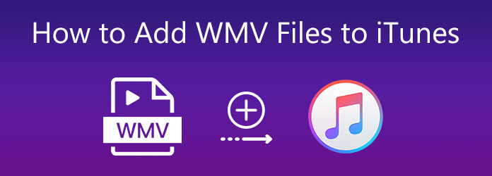 How to Add WMV Files to iTunes