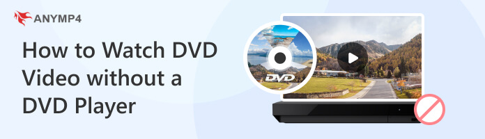 How to Watch DVD Video without a DVD Player