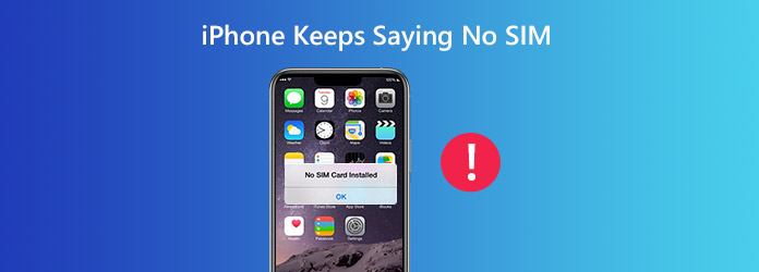 iPhone Keeps Saying No SIM