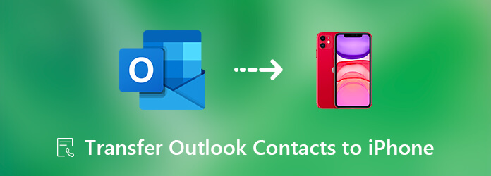 Transfer Contacts from Outlook to iPhone