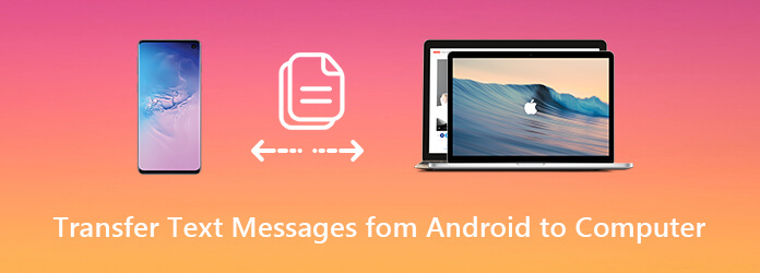 Transfer Text Messages from Android to PC