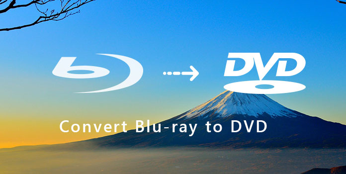 Convert Blu Ray to DVD