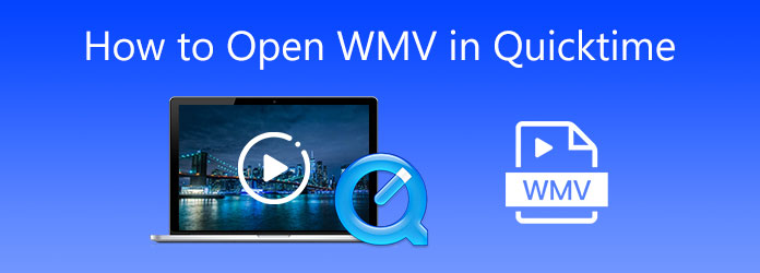 How to Open WMV in QuickTime