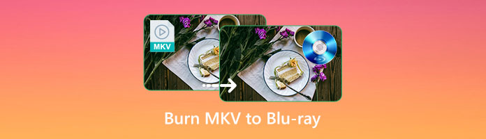 Burn MKV to Blu-ray