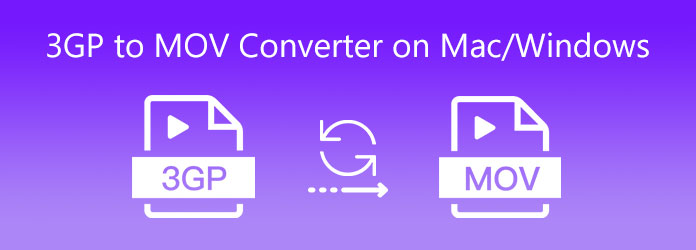 3GP to MOV Converter on Mac/Windows