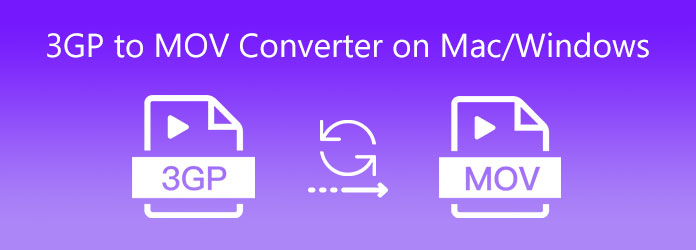 3GP naar MOV-converter op Mac/Windows