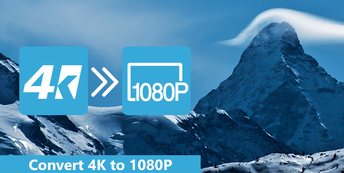 Converteer 4K naar 1080P