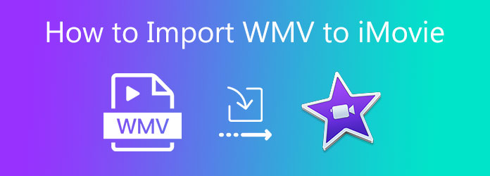 How to Import WMV to iMovie