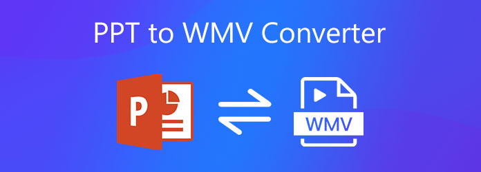 PPT to WMV– How to Convert PowerPoint to WMV Video