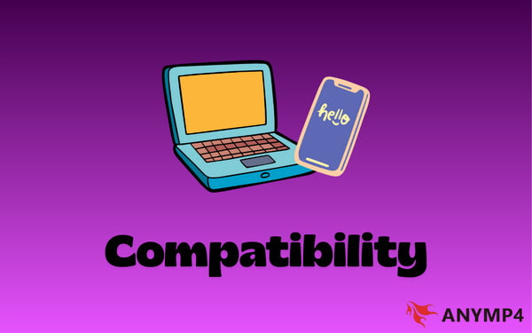 Device Compatibility