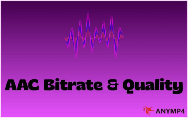 AAC Bitrate and Quality