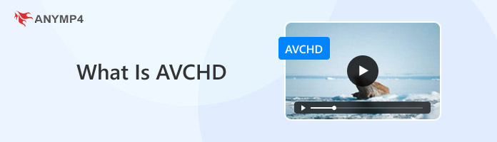 What Is Avchd