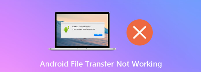 Android File Transfer not Working