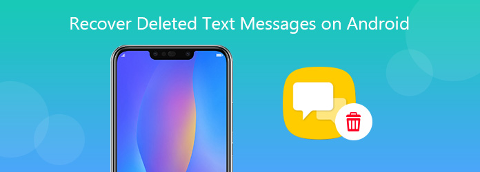 Recover Deleted Text Messages on Android