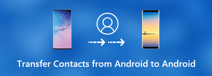 Transfer Contacts from Android to Android
