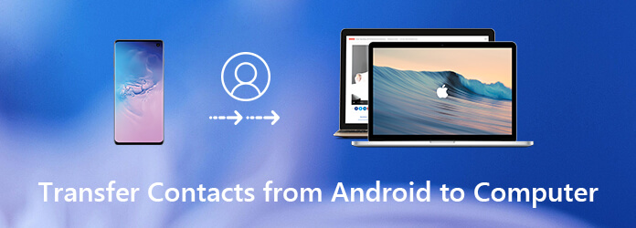 Transfer Contacts from Android to Your Computer