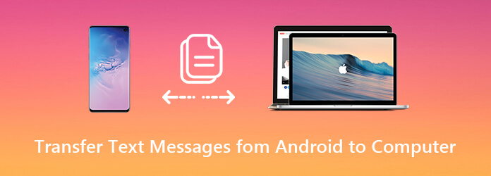 Siirrä tekstiviestit Android-tietokoneelle