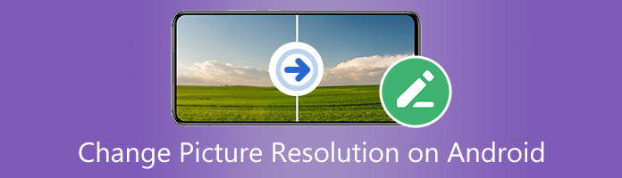 Change Picture Resolution On Android