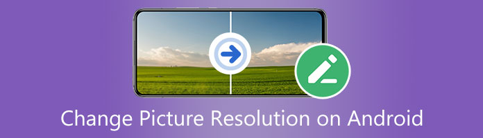 Cambiar la resolución de la imagen en Android