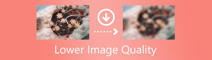 How to Make Image Quality Lower