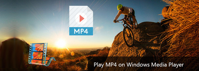 Play MP4 on Windows Media Player