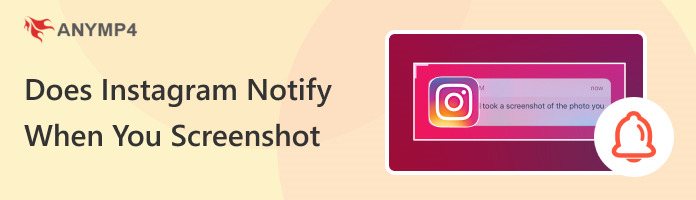 Does Instagram Notify When You Screenshot