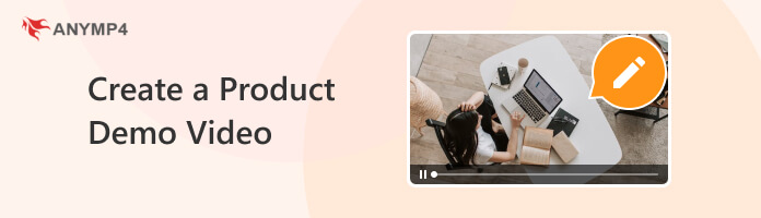 How to Create a Product Demo Video