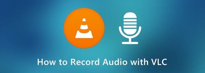 Come registrare l'audio con VLC