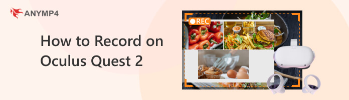How to Record on Oculus Quest 2