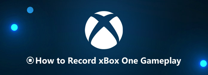 Registra il gameplay di Xbox One