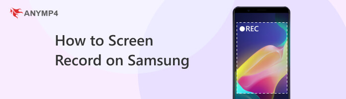 How to Screen Record on Samsung