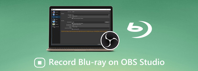 Record Blu-ray on OBS Studio