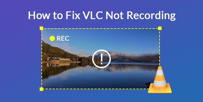 Napraw VLC Not Recording