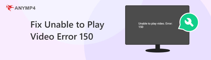Fix Unable to Play Video Error 150