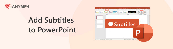 Add Subtitles to PowerPoint