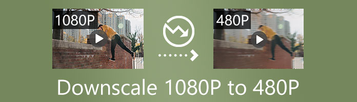 Downscale 1080p na 480p