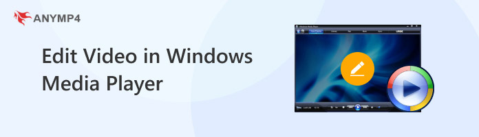Edit Video In Windows Media Player