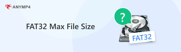FAT32 Max File Size