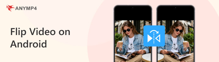 Flip Video on Android