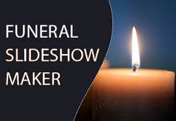Good Funeral Slideshow Maker