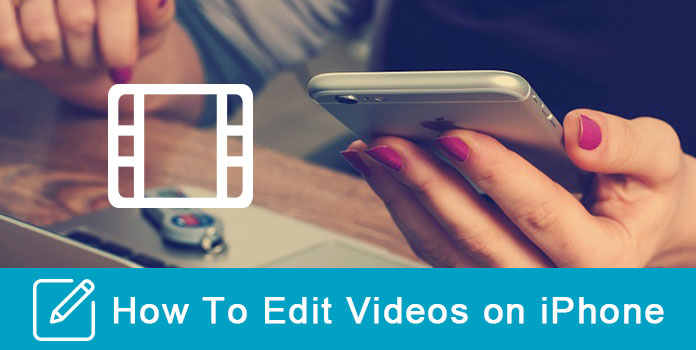 Edit Videos on iPhone