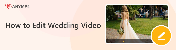 How to Edit Wedding Video