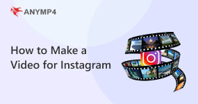How to Make Video for Instagram