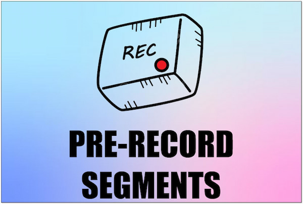 Pre-Record Segment