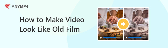 How to Make Video Look Like Old Film
