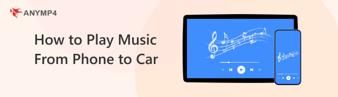 How to Play Music from Phone to Car