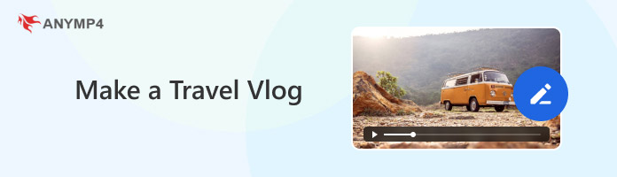 Make a Travel Vlog
