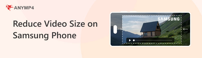 Reduce Video Size On Samsung Phone