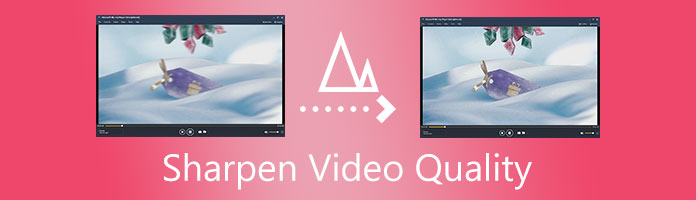 Sharpen Video Quality